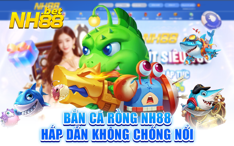 Cách bắn cá rồng Nh88 để săn được cá rồng cực kỳ giá trị trong trò chơi.