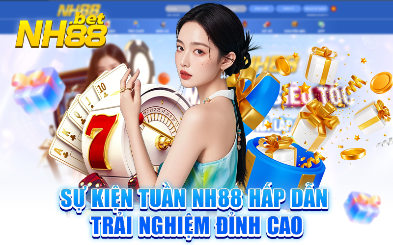 Tham gia Sự kiện tuần nh88 để nhận nhiều phần thưởng giá trị và quà tặng hấp dẫn từ nhà cái.