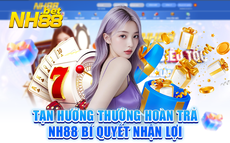Thưởng hoàn trả nh88 giúp người chơi giảm thiểu rủi ro và tăng cơ hội thắng lớn trong các trò chơi cá cược.