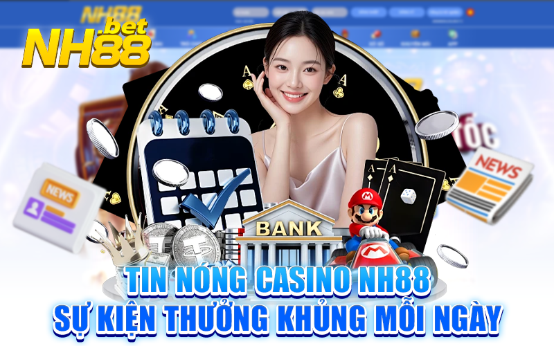 Cập nhật tin nóng casino nh88 mới nhất, mang đến cho bạn những thông tin hấp dẫn về các hoạt động và chương trình khuyến mãi đặc biệt.
